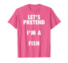 Halloween Costumes MV&SG Fish Halloween Costume, Let's Pretend I'm a Fish Shirt T-Shirt - Pink Heather