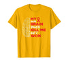 My Brain Tried To Kill Me But I Won Tee My Brain Tried to Kill Me But I Won T-Shirt - Golden Yellow