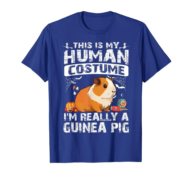 Guinea Pig Halloween Costume Matching Funny Gift This is My Human Costume I'm Really A Guinea Pig Halloween T-Shirt - Royal Blue