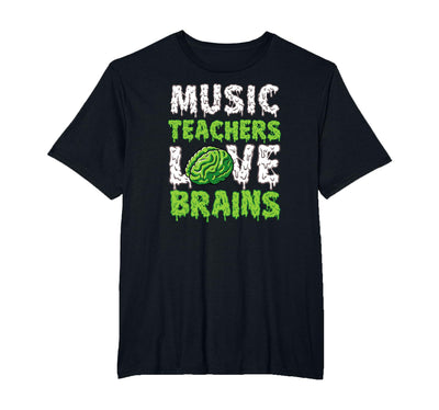 Scary Funny Halloween Party Decor and Supply Ideas Music Teachers Love Brains Funny Cute Teaching Halloween T-Shirt