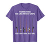 Fishing Rods are Like Potato Chips You Can't Have Just One T-Shirt - Purple Heather