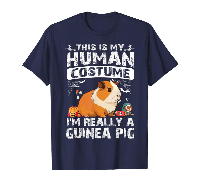 Guinea Pig Halloween Costume Matching Funny Gift This is My Human Costume I'm Really A Guinea Pig Halloween T-Shirt - Navy Blue