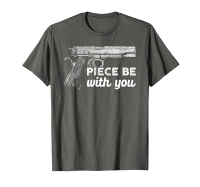 Piece Be with You 2nd Amendment Gun Lover Cool Man T-Shirt