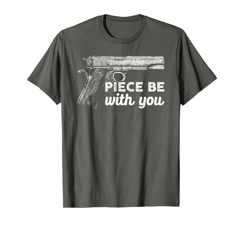 Gun Lover Cool Man Tee Piece Be with You 2nd Amendment Gun Lover Cool Man T-Shirt - Asphalt Grey