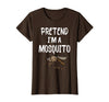 Pretend I'm A Mosquito Funny Halloween Costume Pretend I'm A Mosquito Funny Lazy Halloween Costume Party T-Shirt - Brown