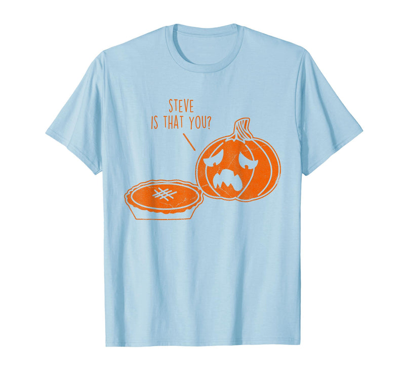 Steve is that You? Funny Cute Halloween T-Shirt - Baby Blue