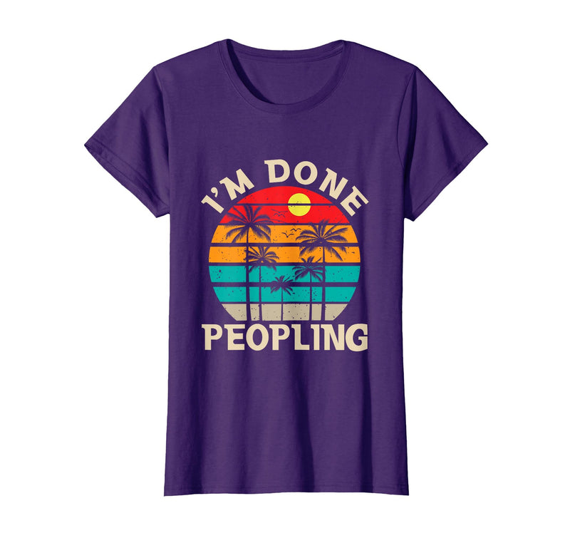 Retro I'm Done Peopling Gift Tee Retro I'm Done Peopling - Introverts Not Social People T-Shirt - Purple