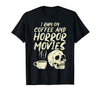 Halloween Shirts For Women Men Kids Boys Girls I Run Coffee Horror Movies Skull Skeleton Fun Halloween T-Shirt - Black