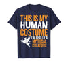 This is My Human Costume Mythical Creature - Halloween Funny T-Shirt - Navy Blue