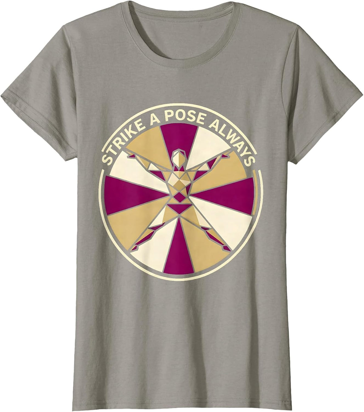 Women's Strike a Pose Always Showgirl Graphic Design T-Shirt - Slate Grey