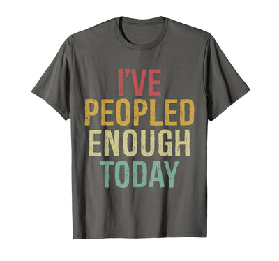 Introvert Gifts Ich Habe Heute genug Menschen Introvert T-Shirt