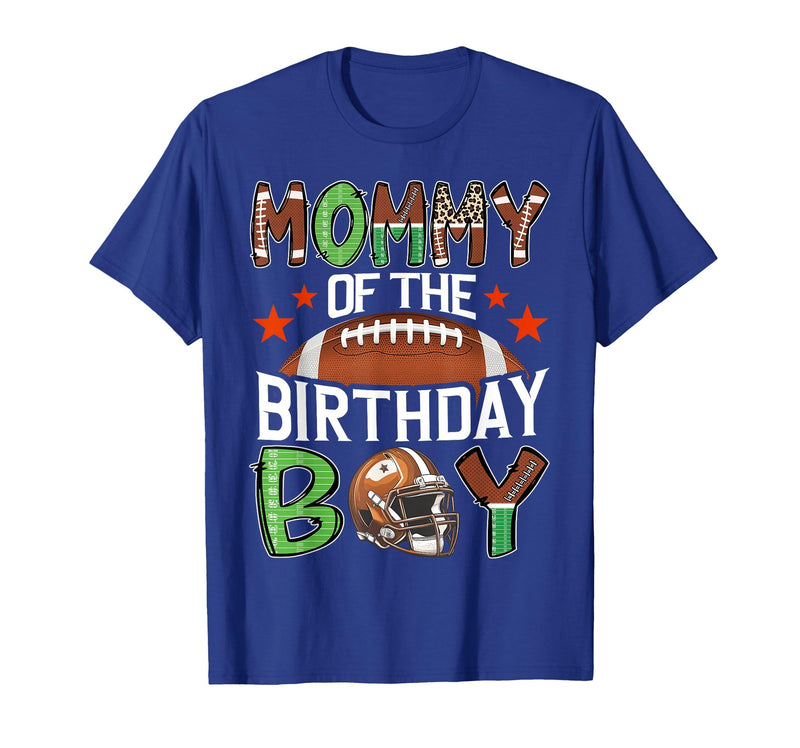Football Birthday Boy Family Matching Mommy of The Birthday Boy Game Day Football T-Shirt - Royal Blue