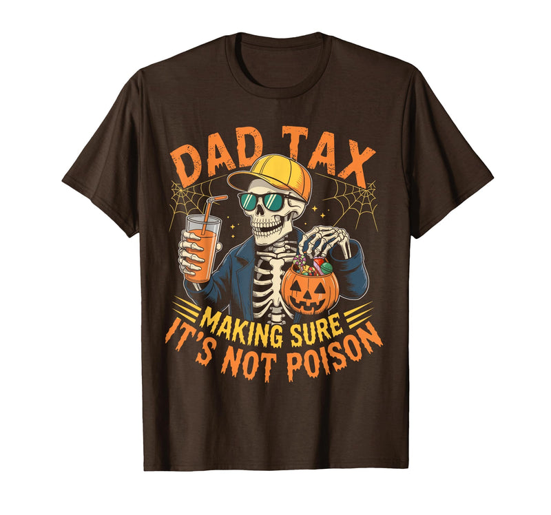 Dad Tax Halloween Pumpkin Candy Art Dad Tax Halloween Pumpkin Candy Funny Skull Men Dad Joke T-Shirt - Brown