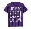 Funny Lazy Halloween T Shirt This is My Robot Costume T-Shirt - Purple