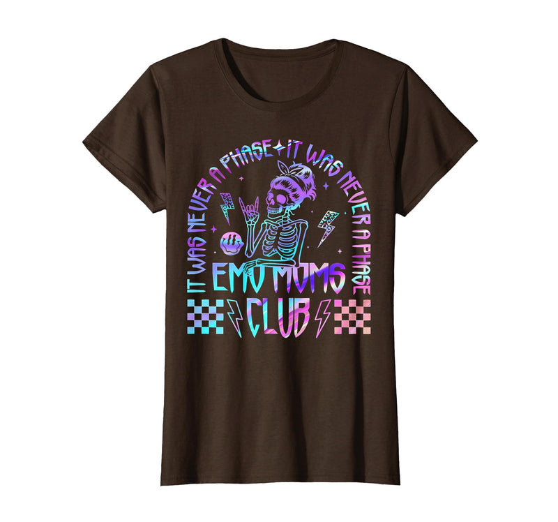 Emo Moms Club Halloween Costume Funny Skeleton It was Never A Phase Emo Moms Club Mother's Day Skeleton T-Shirt - Brown