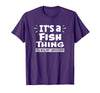 Fish Animal Lovers Apparel It's A Fish Thing You Wouldn't Understand Aninal Lovers T-Shirt - Purple