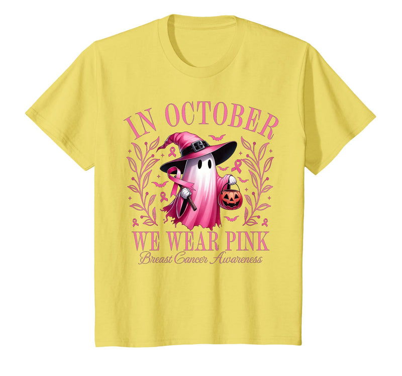Ghost October Wear Pink Breast Cancer t -shir t Halloween Pink Ghost in October We Wear Pink Breast Cancer T-Shirt - Lemon