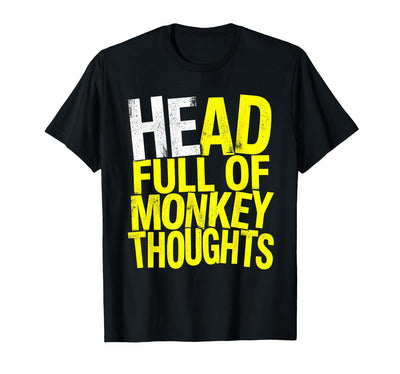 Head Full of Monkey Thoughts Funny Primate Design T-Shirt - Men