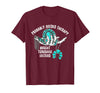 Probably Needed Therapy Bought Turquoise. Probably Needed Therapy Bought Turquoise Instead T-Shirt - Burgundy