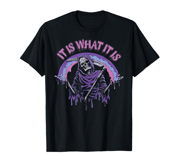 Funny It Is What It Is Tee Shirt It's What It is: Death, Skeleton T-Shirt - Black