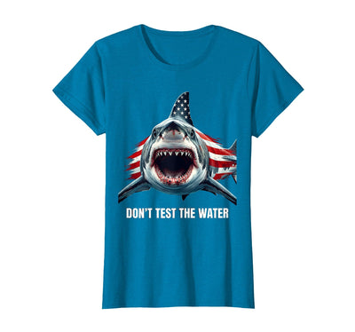 Don't Test The Water Shark Warning Design T-Shirt