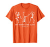 Dry Bones Come Alive Ezekiel 37 Funny Halloween Dry Bones Come Alive Ezekiel 37 Funny Skeleton Halloween T-Shirt - Orange