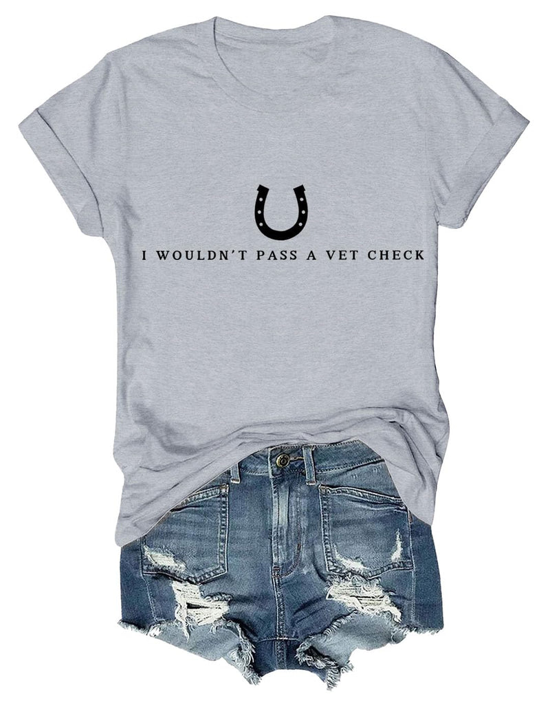 Czbic I Wouldn't Pass A Vet Check Shirt, Horseshoe Graphic Tee, Funny Casual Horse Lover Casual Top for Men Women - Grey