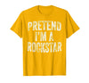 Funny Halloween Party Matching Family Costumes Tee Pretend I'm A Rockstar Costume Family Halloween Rock Star T-Shirt -