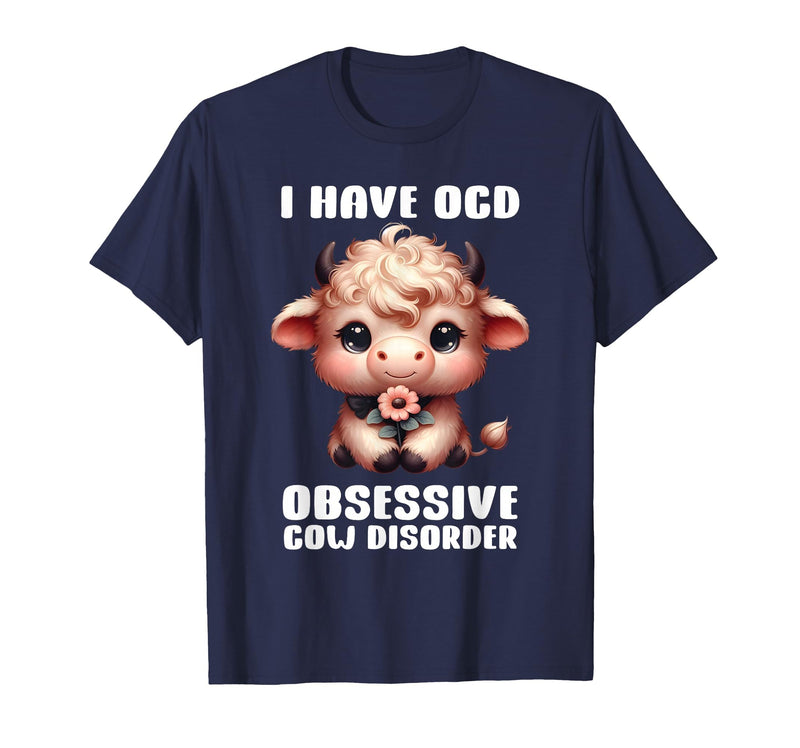 Funny Cow Apparel I Have OCD Obsessive Cow Disorder Cow Lover Farmer T-Shirt - Navy Blue