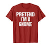 Halloween Funny Family Matching Costumes Gifts Tee Pretend I'm A Gnome Lazy Easy Halloween Family Group Costume T-Shirt -