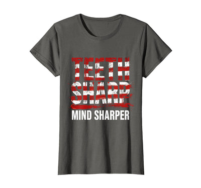 Teeth Sharp Mind Sharper Shark Graphic Design T-Shirt