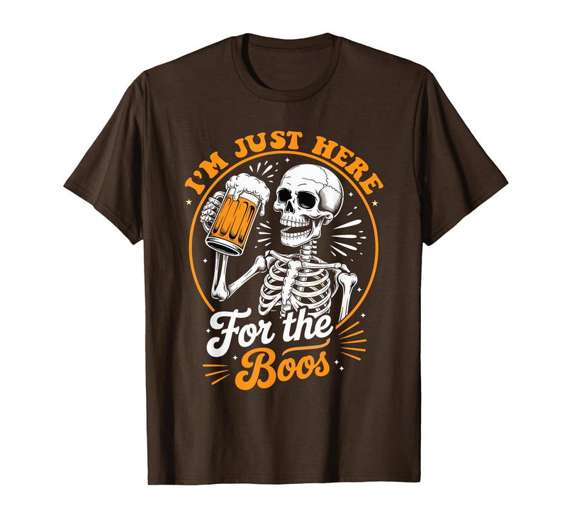 Boos Halloween Costume Cute skeleton I'm Just Here for The Boos Halloween Costume Skeleton Cute T-Shirt - Brown