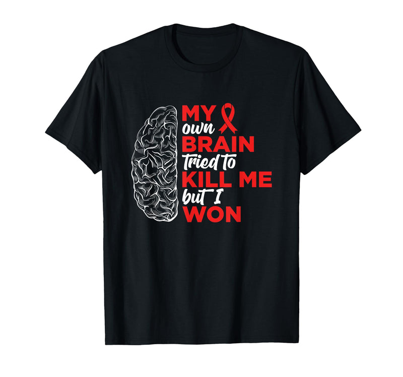 My Brain Tried To Kill Me But I Won Tee My Brain Tried to Kill Me But I Won T-Shirt - Black