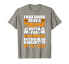 I Was Going To Be A Trump Voter For Halloween Gift I was Going to Be A Trump Voter for Halloween Costumes 2020 T-Shirt -