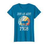 Pigs Lover Gift Co. Just an Aunt Who Loves Pigs T-Shirt - Sapphire Blue
