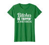Funny Bitches Be Trippin' Ok Tee Shirt Bitches Be Trippin' Ok Maybe I Pushed One T-Shirt - Kelly Green