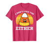 Halloween Shirts For Women Men Kids Boys Girls Candy Corn Dont Like You Either Halloween Costume Men Women T-Shirt - Red