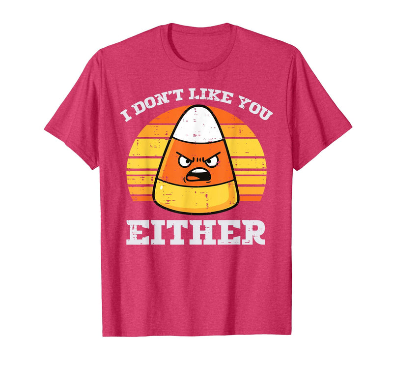 Halloween Shirts For Women Men Kids Boys Girls Candy Corn Dont Like You Either Halloween Costume Men Women T-Shirt - Red