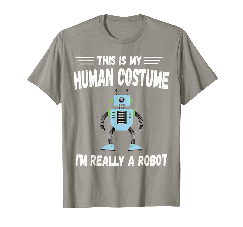 This is My Human Costume I'm Really a Robot Halloween tee T-Shirt - Slate Grey