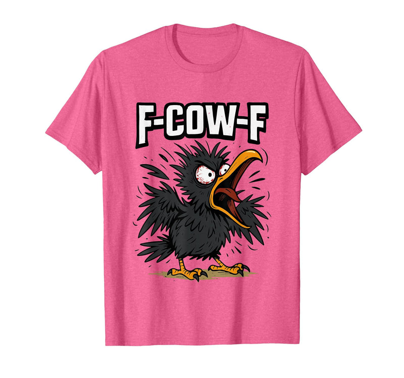 F COW F Crow F-Cow-F T-Shirt - Pink Heather