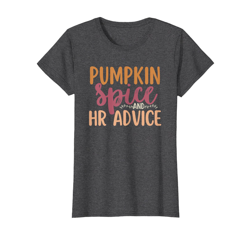 Fall Season Halloween Pumpkin Spice HR Advice Tee Human Resources Halloween Pumpkin Spice and HR Advice Funny T-Shirt - Dark