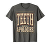 Mademark Shark Teeth and No Apologies Bold Design T-Shirt - Asphalt Grey