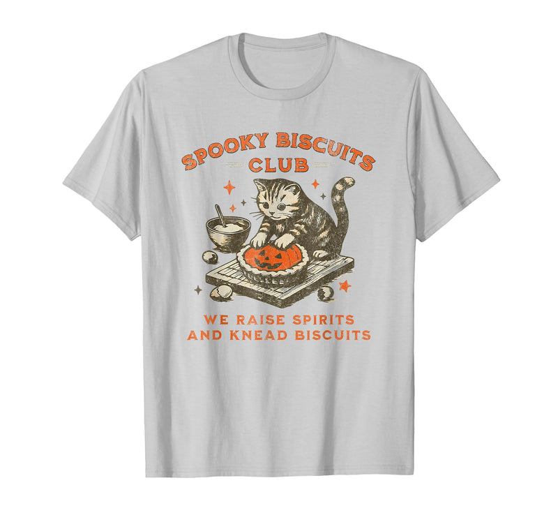 spooky biscuits club shirt Spooky Biscuits Club we Raise Spirits and Knead Biscuits T-Shirt - Silver Grey
