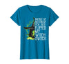 Funny You Just Flipped My Witch Switch Tee Shirt Witch Buckle Up Buttercup You just Flipped My Witch Switch T-Shirt -