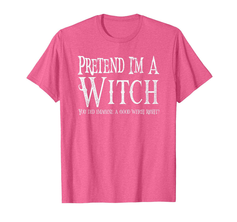 Fun and Easy Halloween Costume T-Shirts Funny Pretend I'm A Witch Halloween Joke T-Shirt - Pink Heather