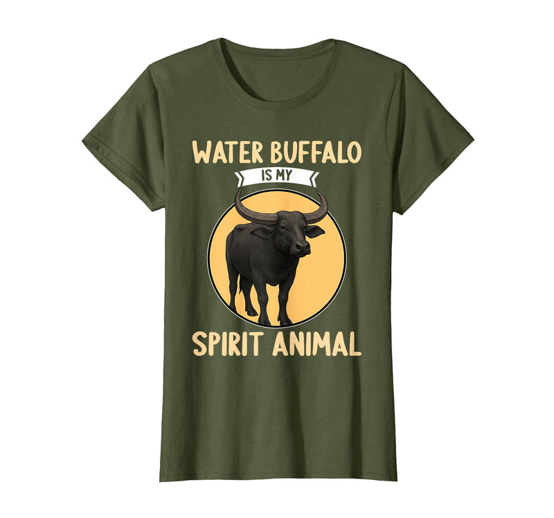 Water Buffalo Lovers Shop Water Buffalo is My Spirit Animal Water Buffalo T-Shirt - Olive Green