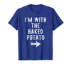 Im With The Baked Potato Halloween Costume I’m with The Baked Potato Funny Halloween Couple Costume T-Shirt - Royal Blue