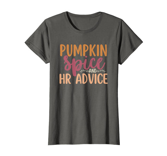 Fall Season Halloween Pumpkin Spice HR Advice Tee Human Resources Halloween Pumpkin Spice and HR Advice Funny T-Shirt -