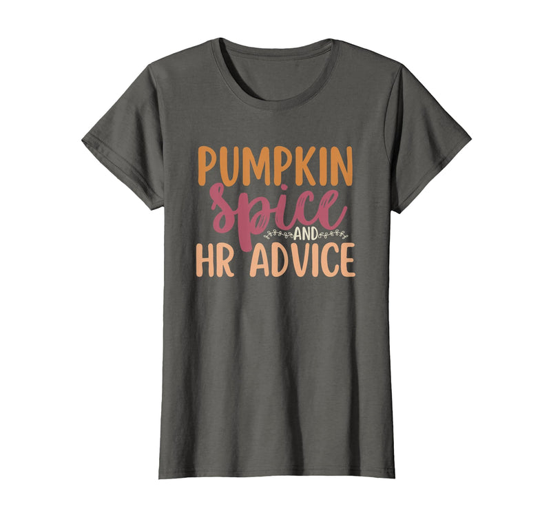Fall Season Halloween Pumpkin Spice HR Advice Tee Human Resources Halloween Pumpkin Spice and HR Advice Funny T-Shirt -