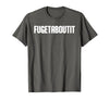 FUGETABOUTIT Gangster Apperal Funny Gangster Academy Fugetaboutit T-Shirt - Asphalt Grey